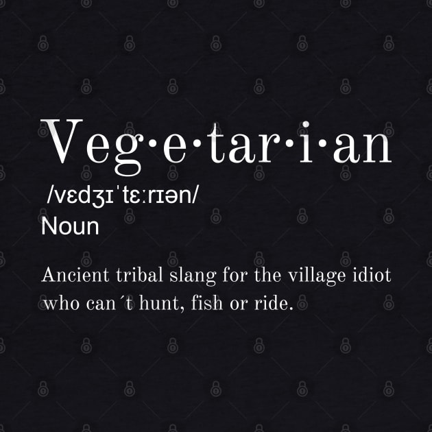 Vegetarian Village Idiot Definition by Styr Designs